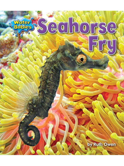 Title details for Seahorse Fry by Ruth Owen - Available